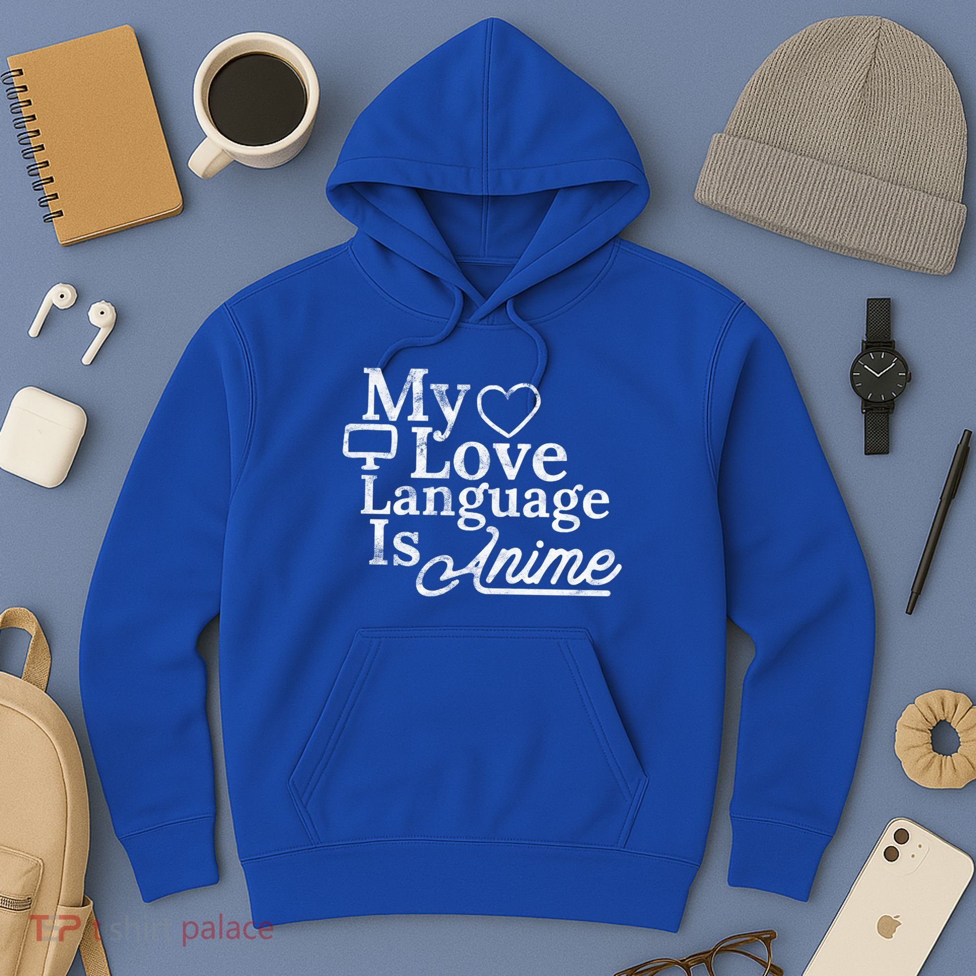 My Love Language Is Anime Hoodie