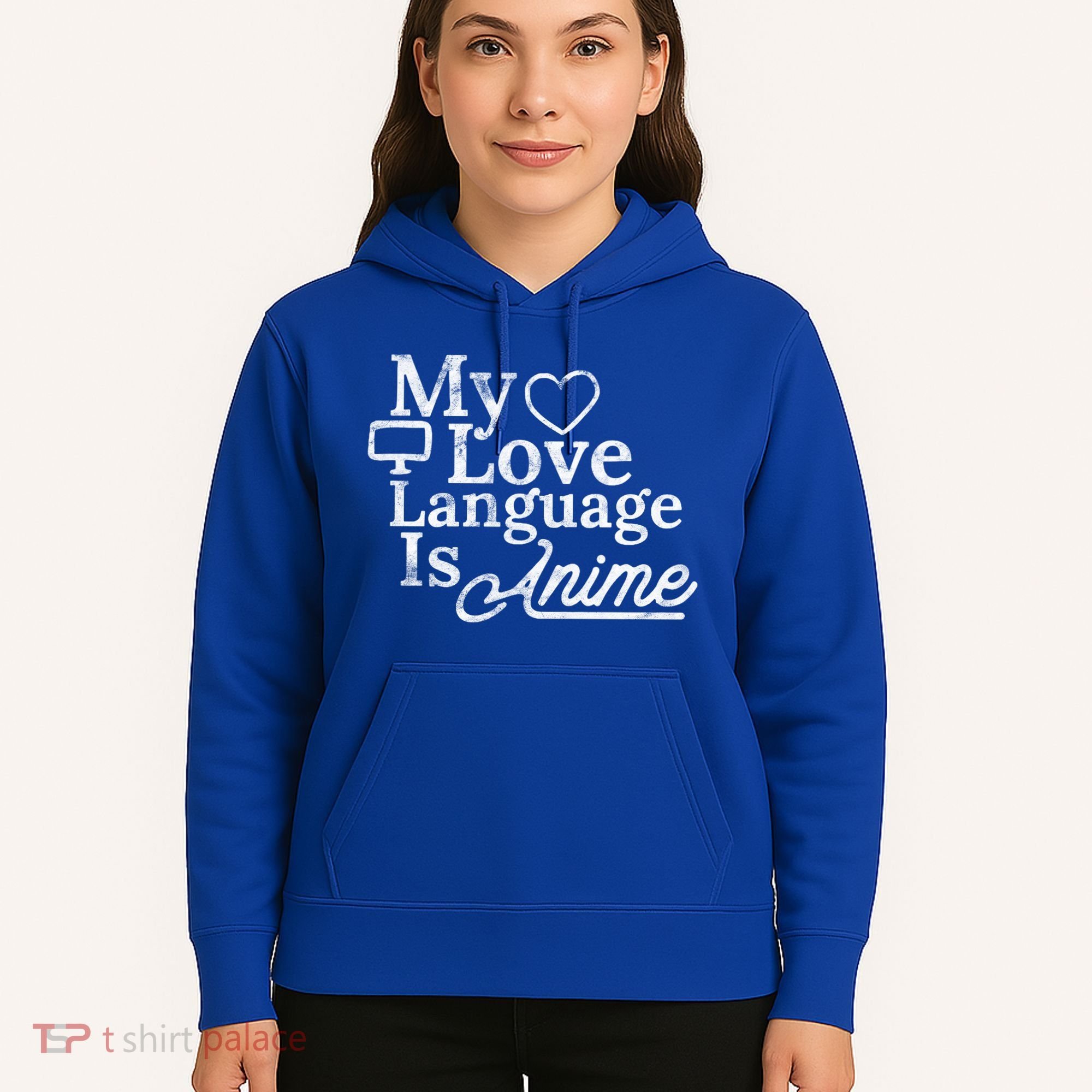My Love Language Is Anime Hoodie