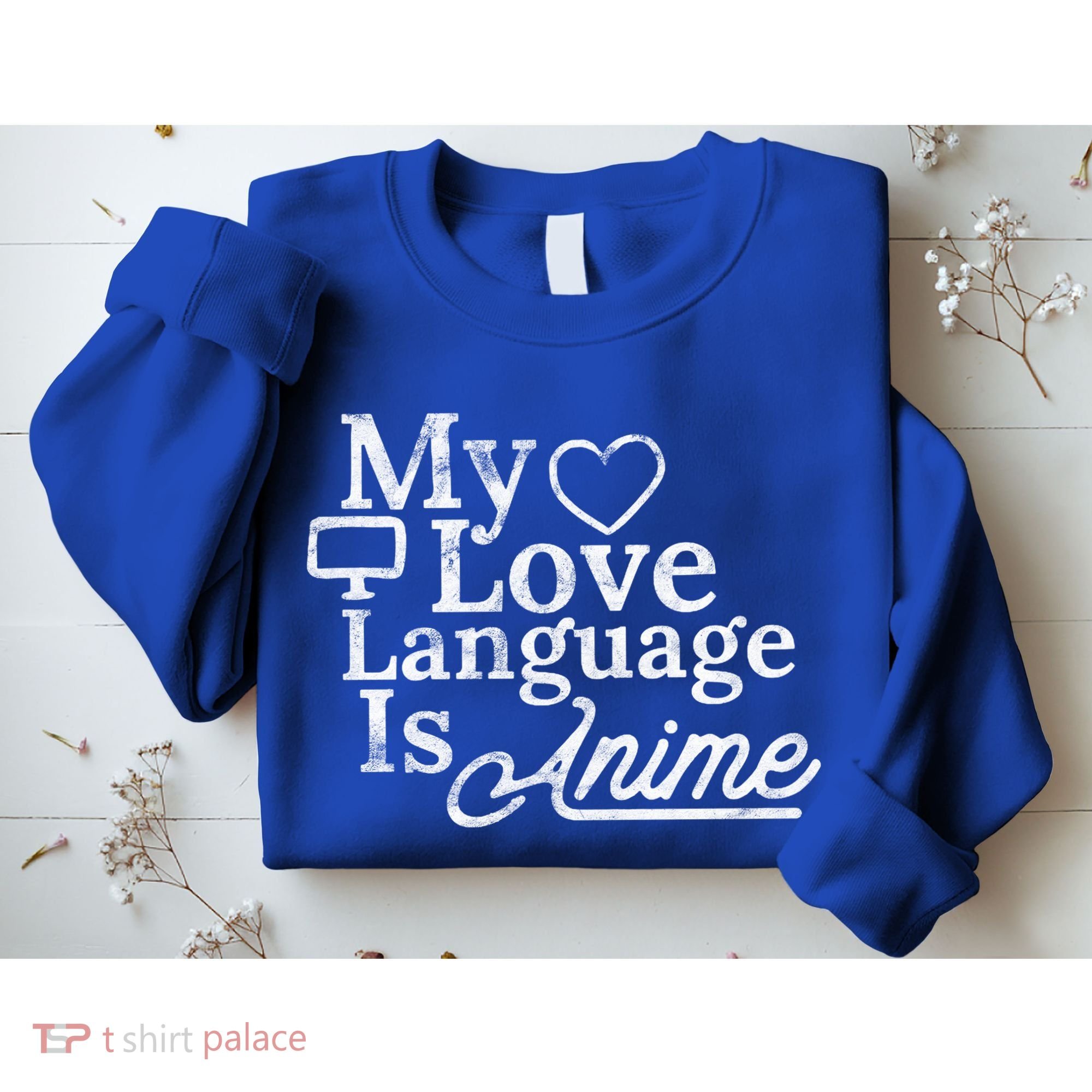 My Love Language Is Anime Sweatshirt