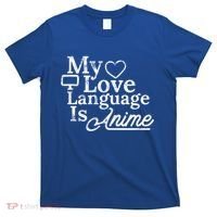 My Love Language Is Anime T-Shirt thumb 0
