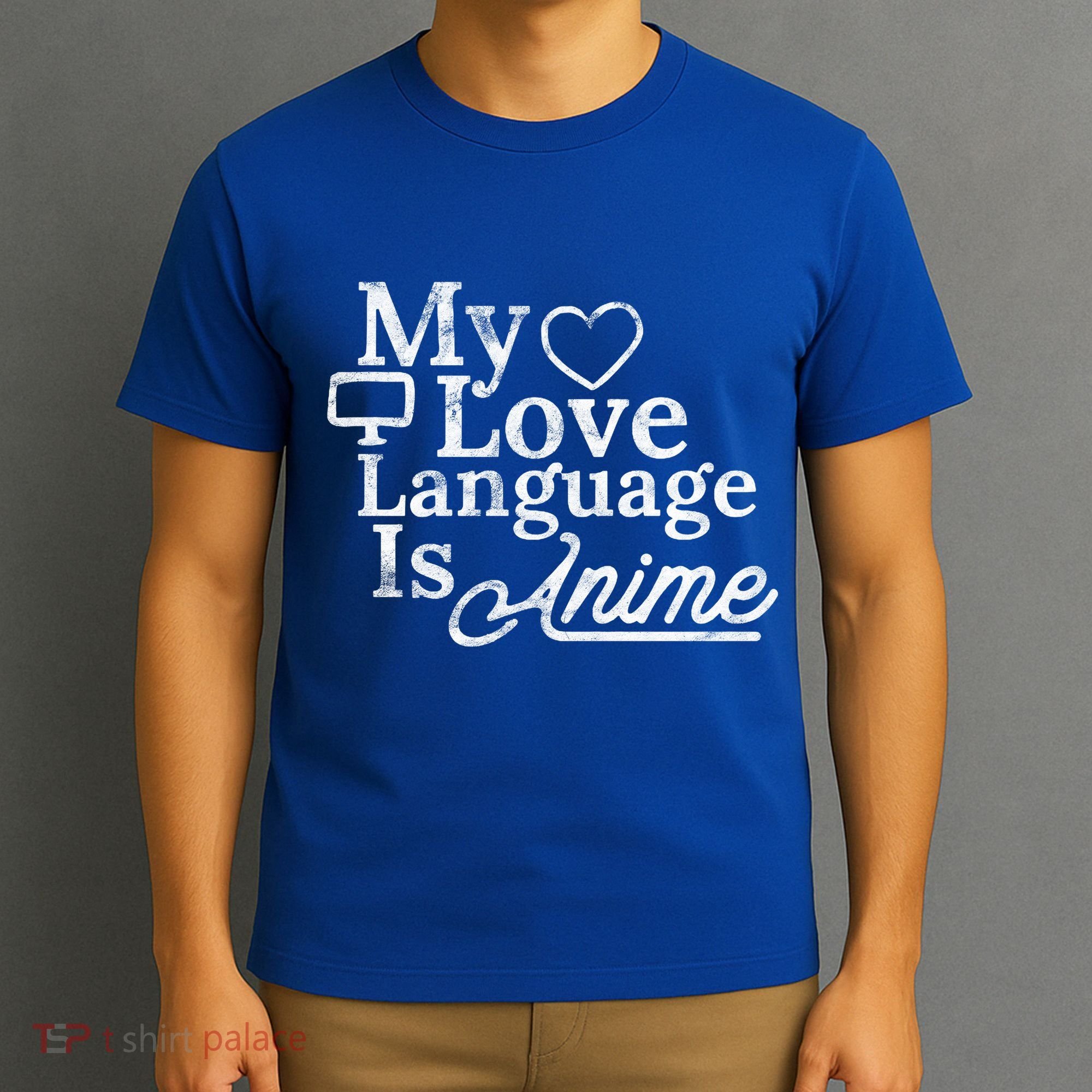 My Love Language Is Anime T-Shirt