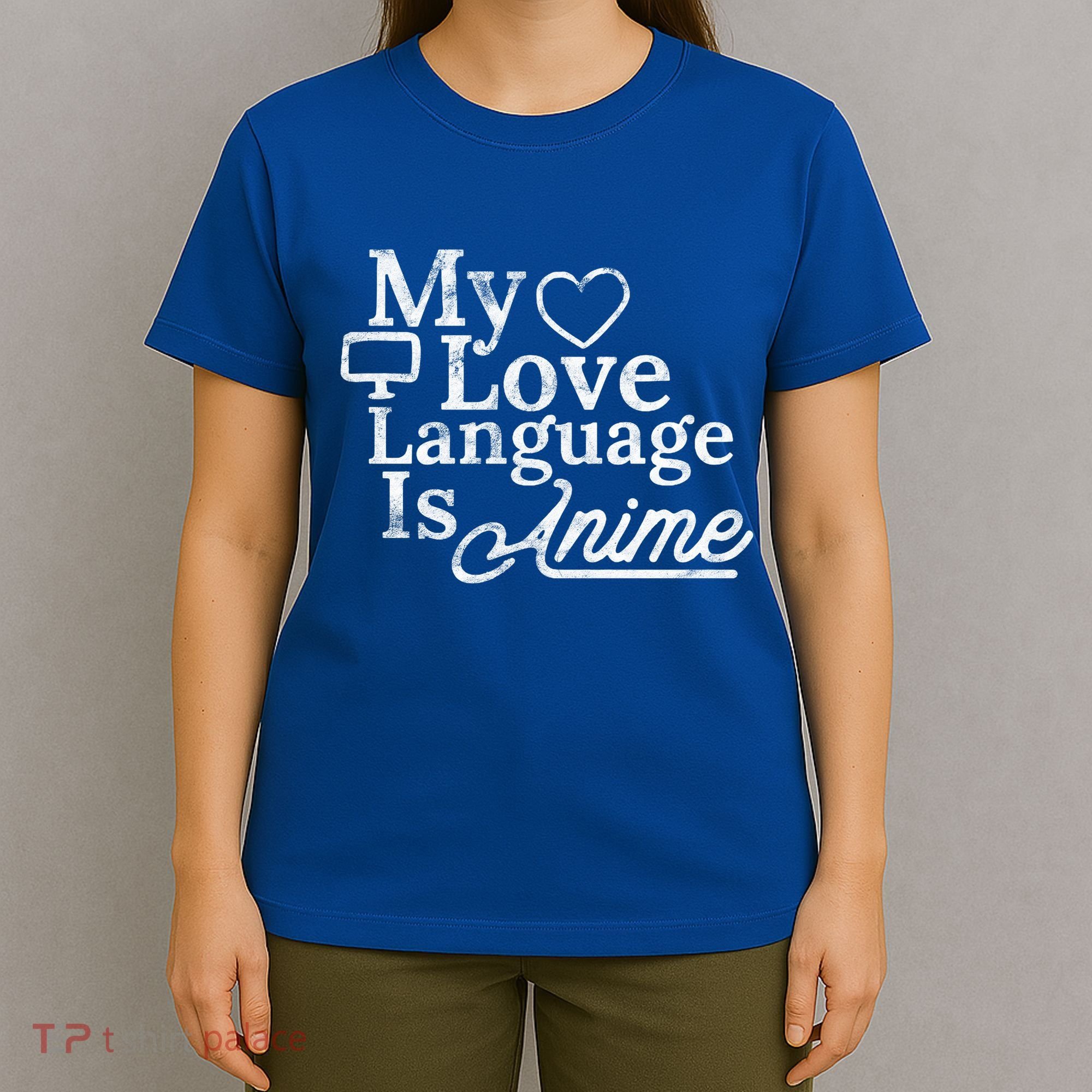 My Love Language Is Anime T-Shirt