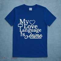 My Love Language Is Anime T-Shirt thumb 5