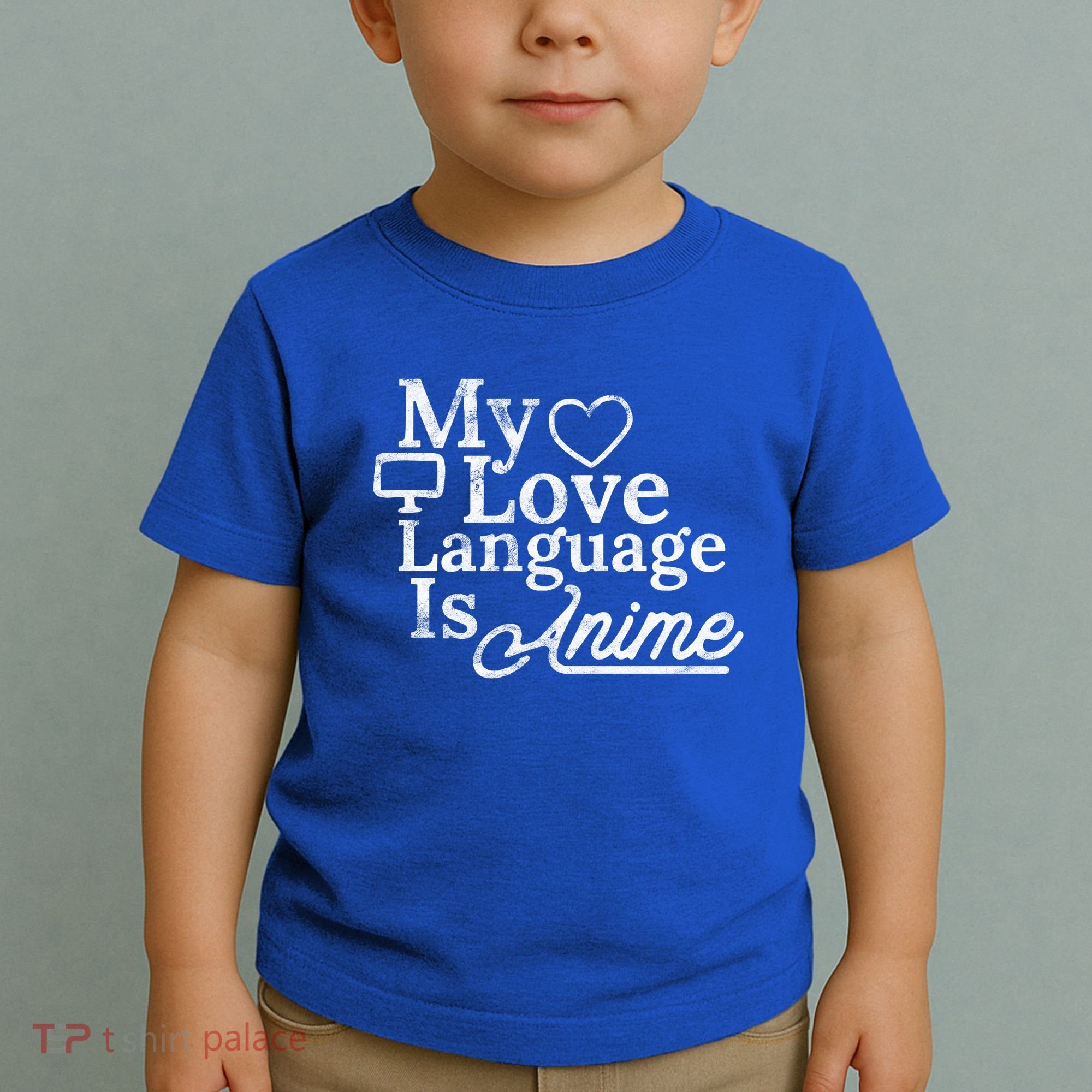 My Love Language Is Anime Toddler T-Shirt