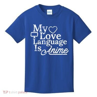 My Love Language Is Anime Kids T-Shirt