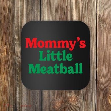Mommy's Little Meatball Italian Ironic Funny Meme Trendy Unisex Coaster
