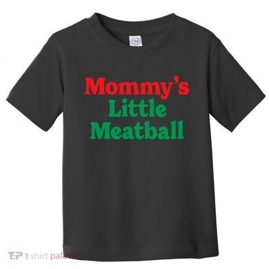 Mommy's Little Meatball Italian Ironic Funny Meme Trendy Unisex Toddler T-Shirt