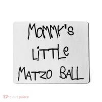 MommyS Little Matzo Ball Funn Mousepad thumb 0