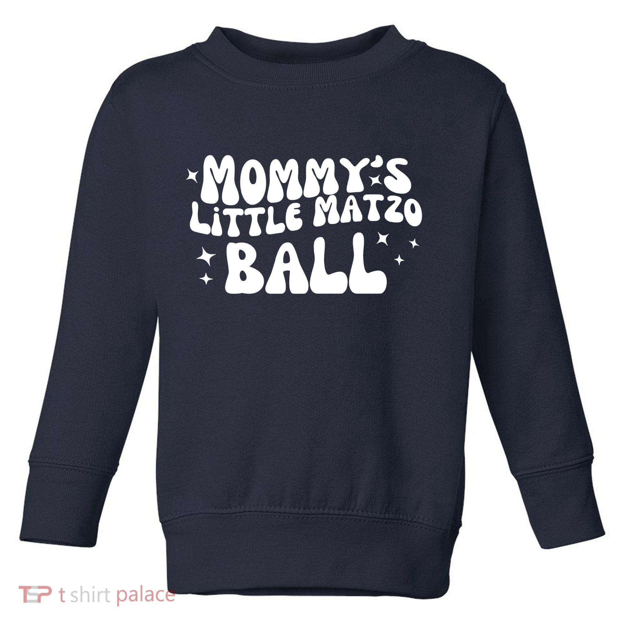 Mommys Little Matzo Ball Toddler Sweatshirt
