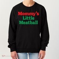 Mommys Little Meatball Italian Meme Women's Sweatshirt thumb 0