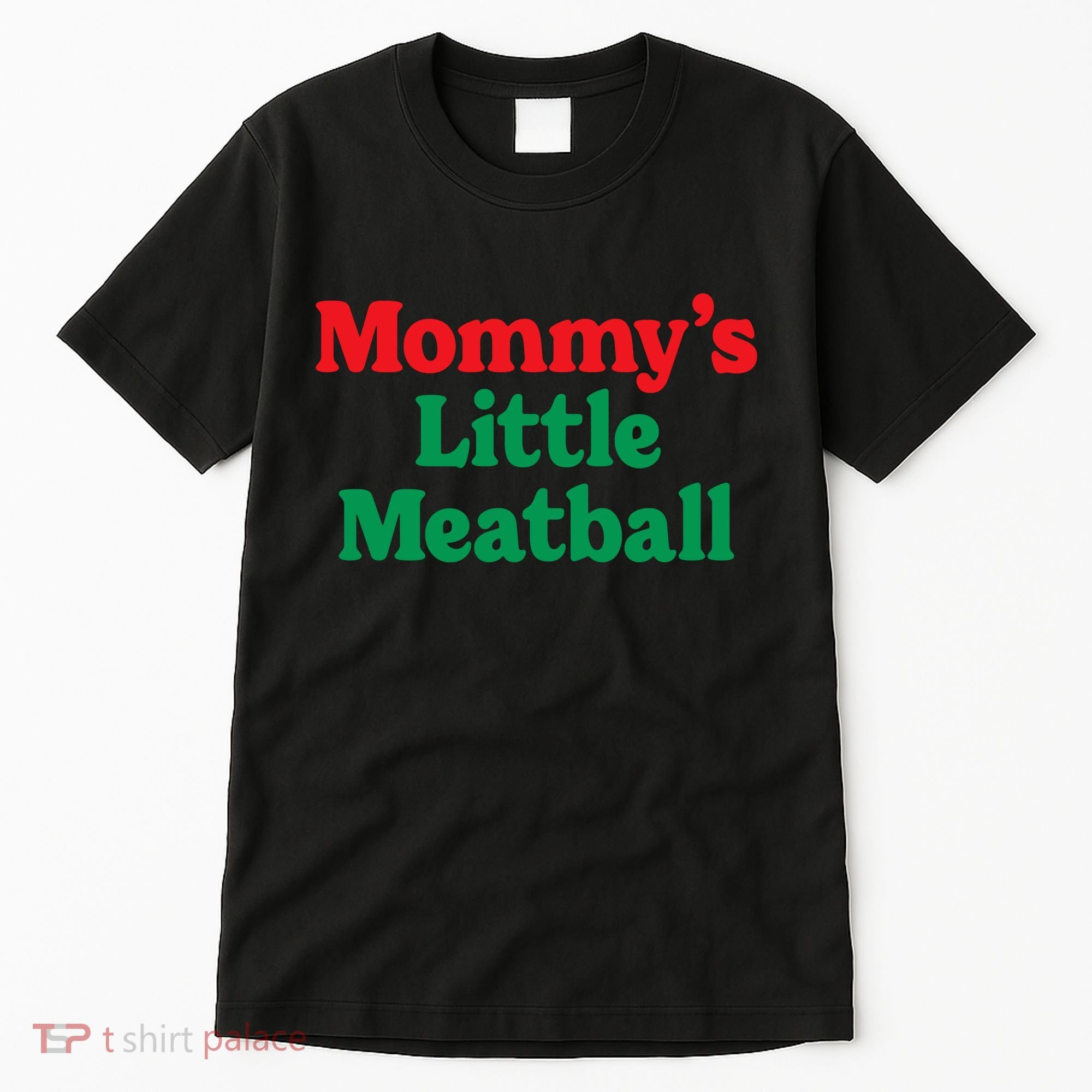 Mommys Little Meatball Italian Meme Tall T-Shirt