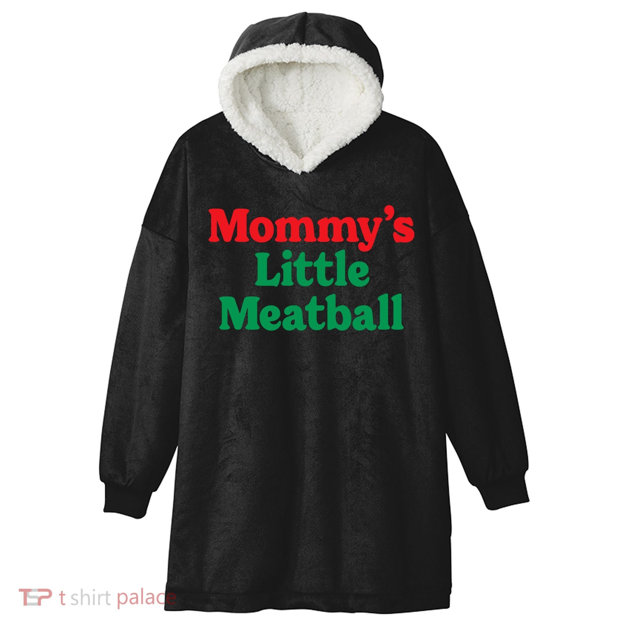 Mommys Little Meatball Italian Meme Hooded Wearable Blanket