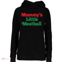 Mommys Little Meatball Italian Meme Womens Funnel Neck Pullover Hood thumb 0