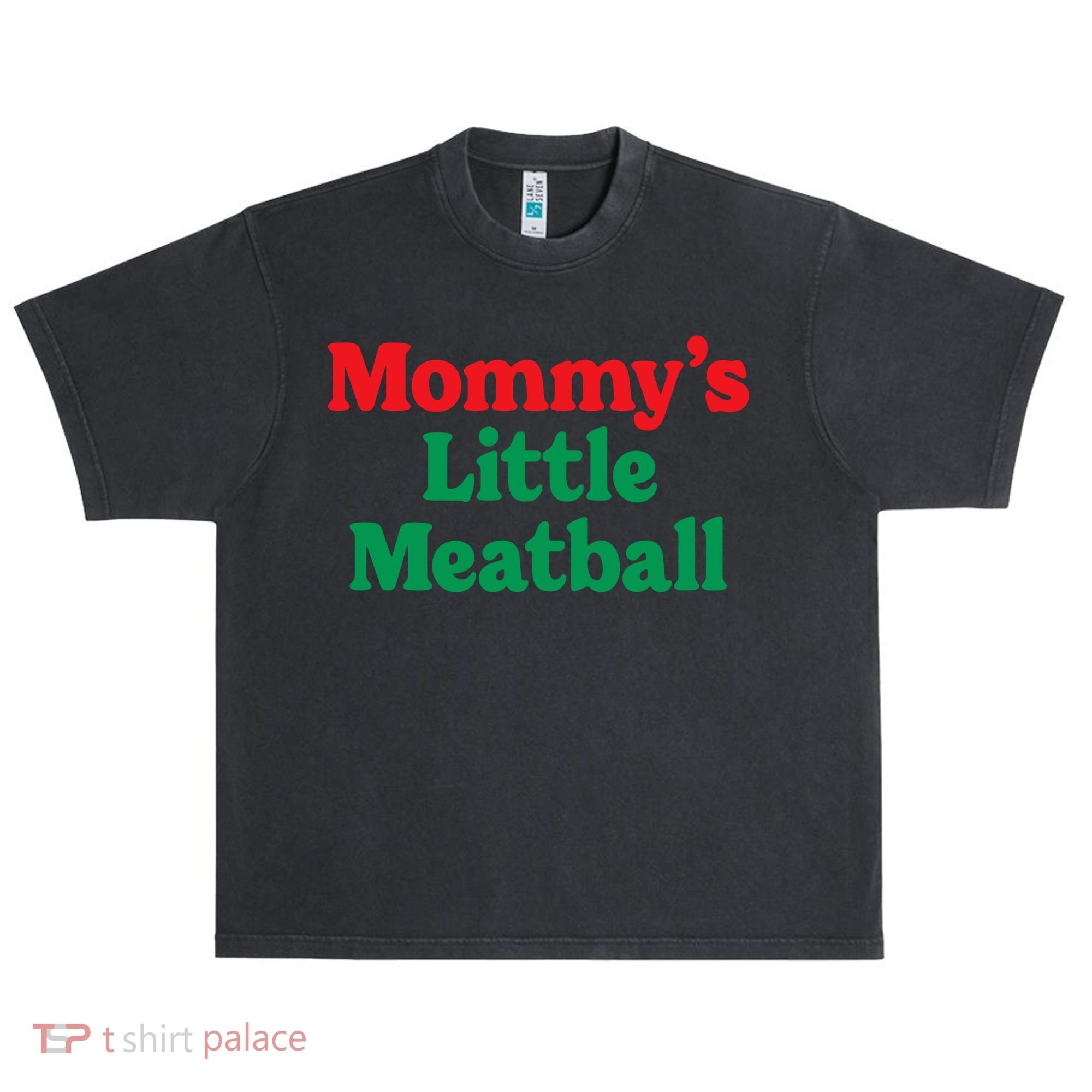 Mommys Little Meatball Italian Meme Urban Oversized Heavyweight T-Shirt