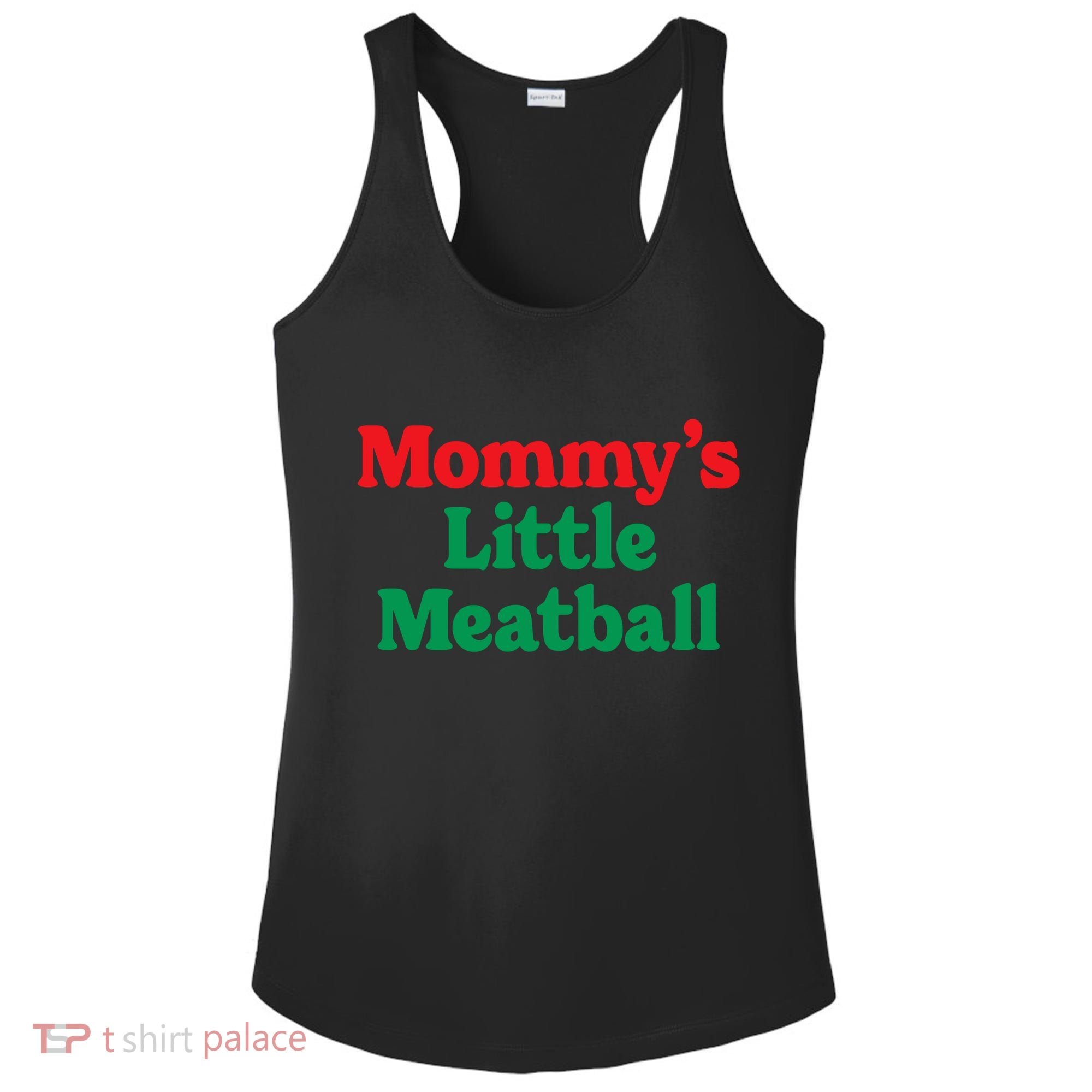 Mommys Little Meatball Italian Meme Ladies PosiCharge Competitor Racerback Tank