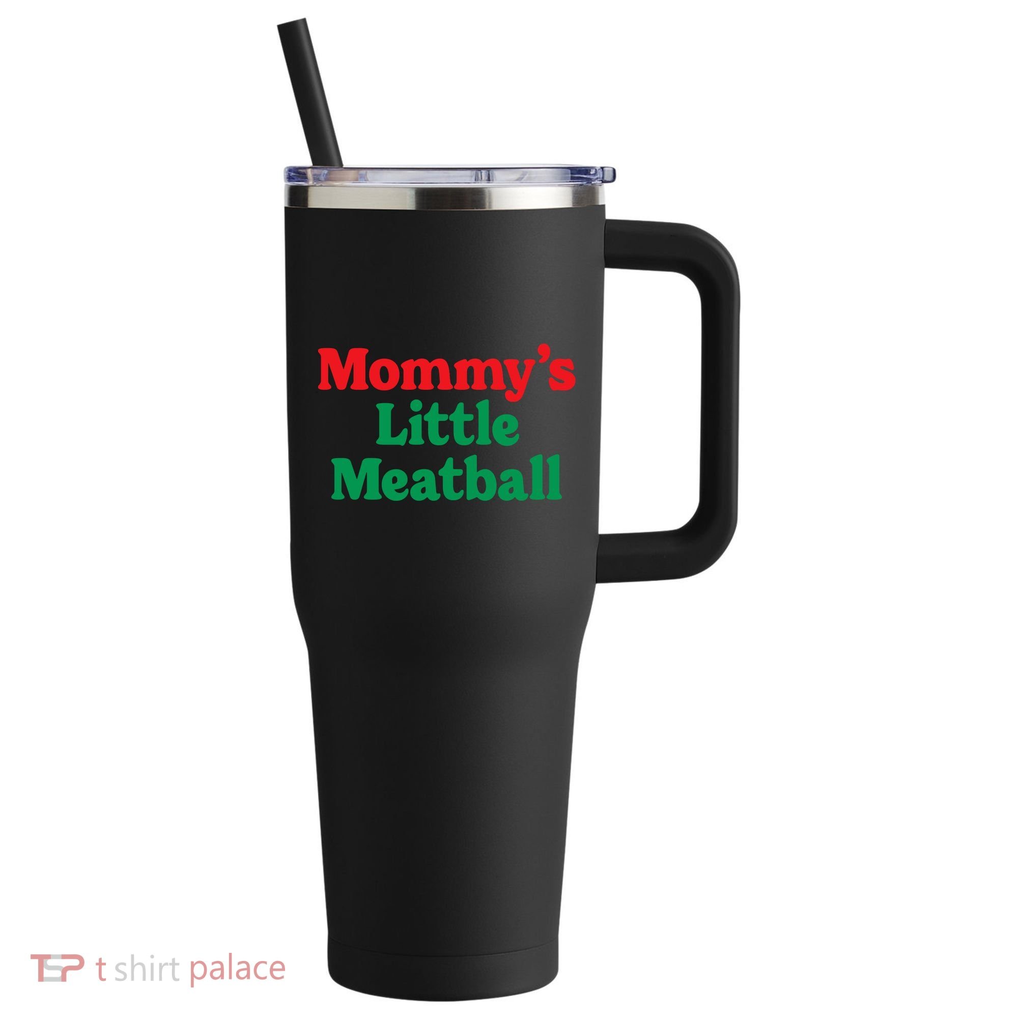 Mommys Little Meatball Italian Meme 40oz Vacuum Insulated Stainless Steel Travel Tumbler