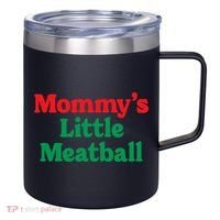 Mommys Little Meatball Italian Meme 12oz Stainless Steel Coffee Mug thumb 0
