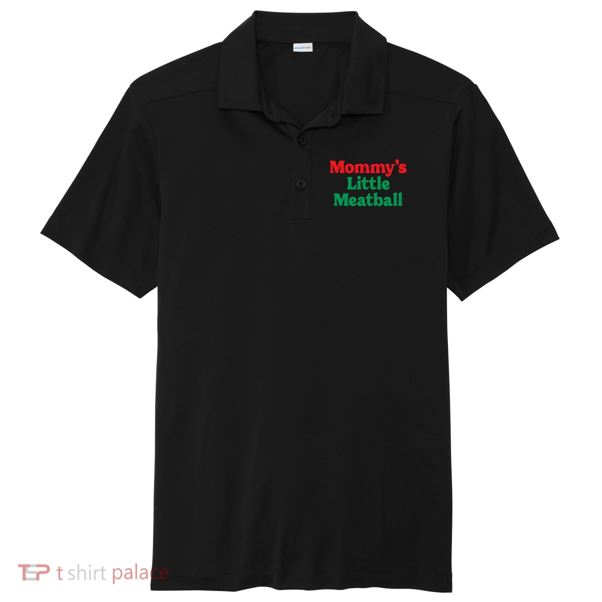 Mommys Little Meatball Italian Meme Sport-Tek Posi-UV Pro Polo