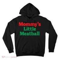 Mommys Little Meatball Italian Meme Tall Hoodie thumb 0
