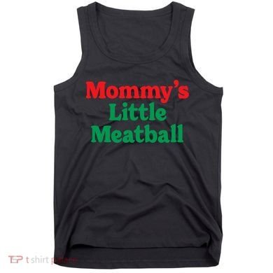Mommys Little Meatball Italian Meme Tank Top