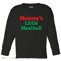 Mommys Little Meatball Italian Meme Toddler Long Sleeve Shirt thumb 0