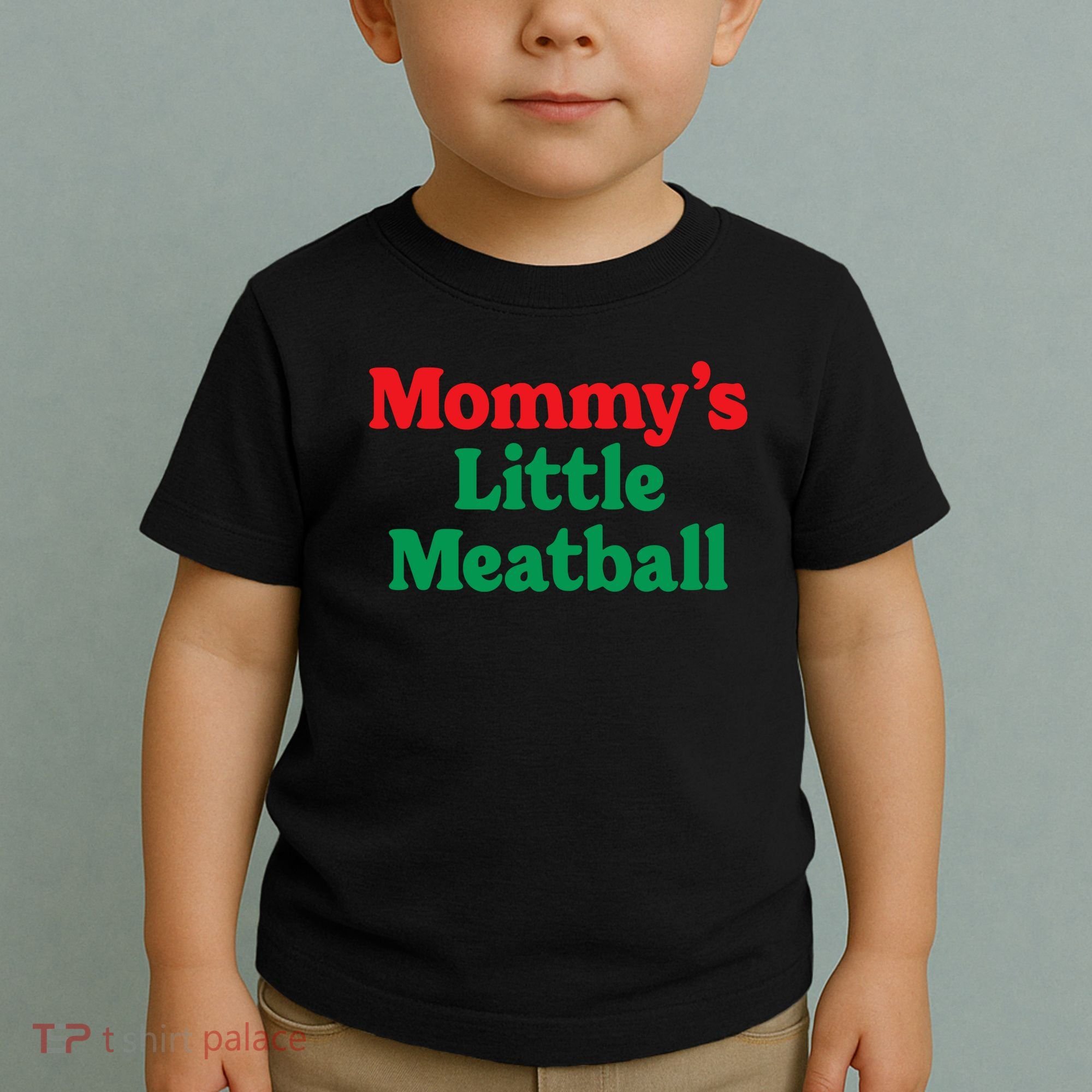Mommys Little Meatball Italian Meme Toddler T-Shirt
