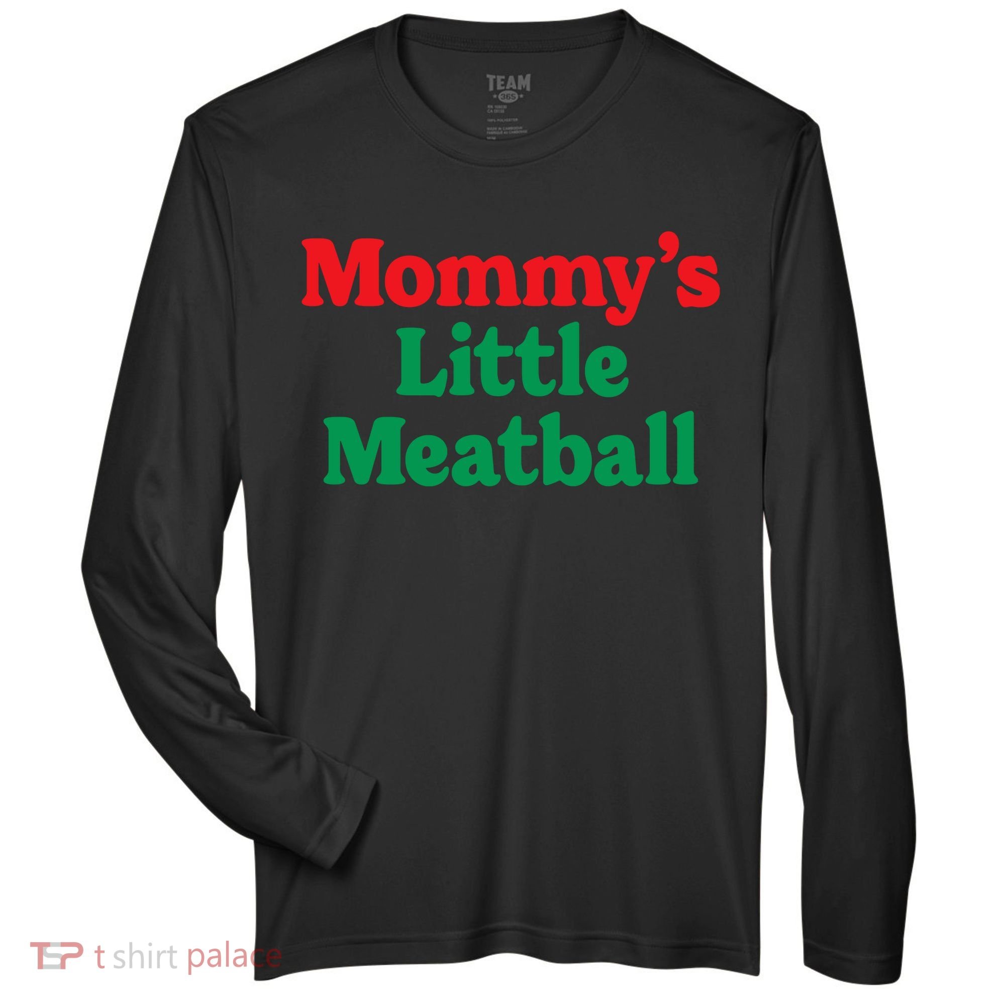 Mommys Little Meatball Italian Meme Zone Performance Long-Sleeve T-Shirt