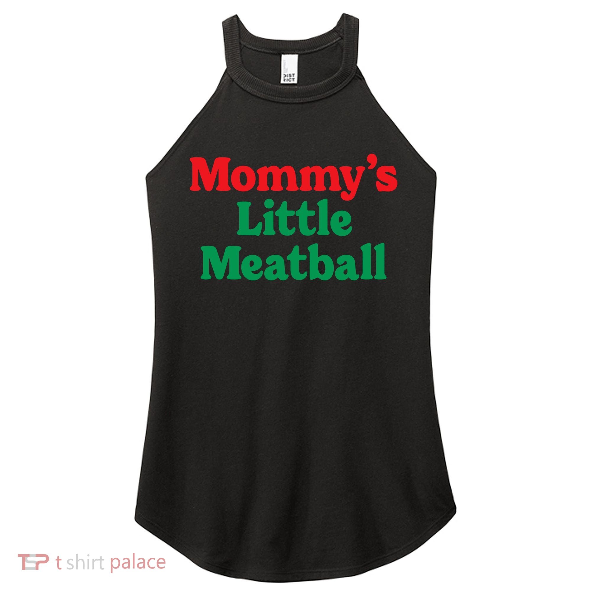 Mommys Little Meatball Italian Meme Women's Perfect Tri Rocker Tank