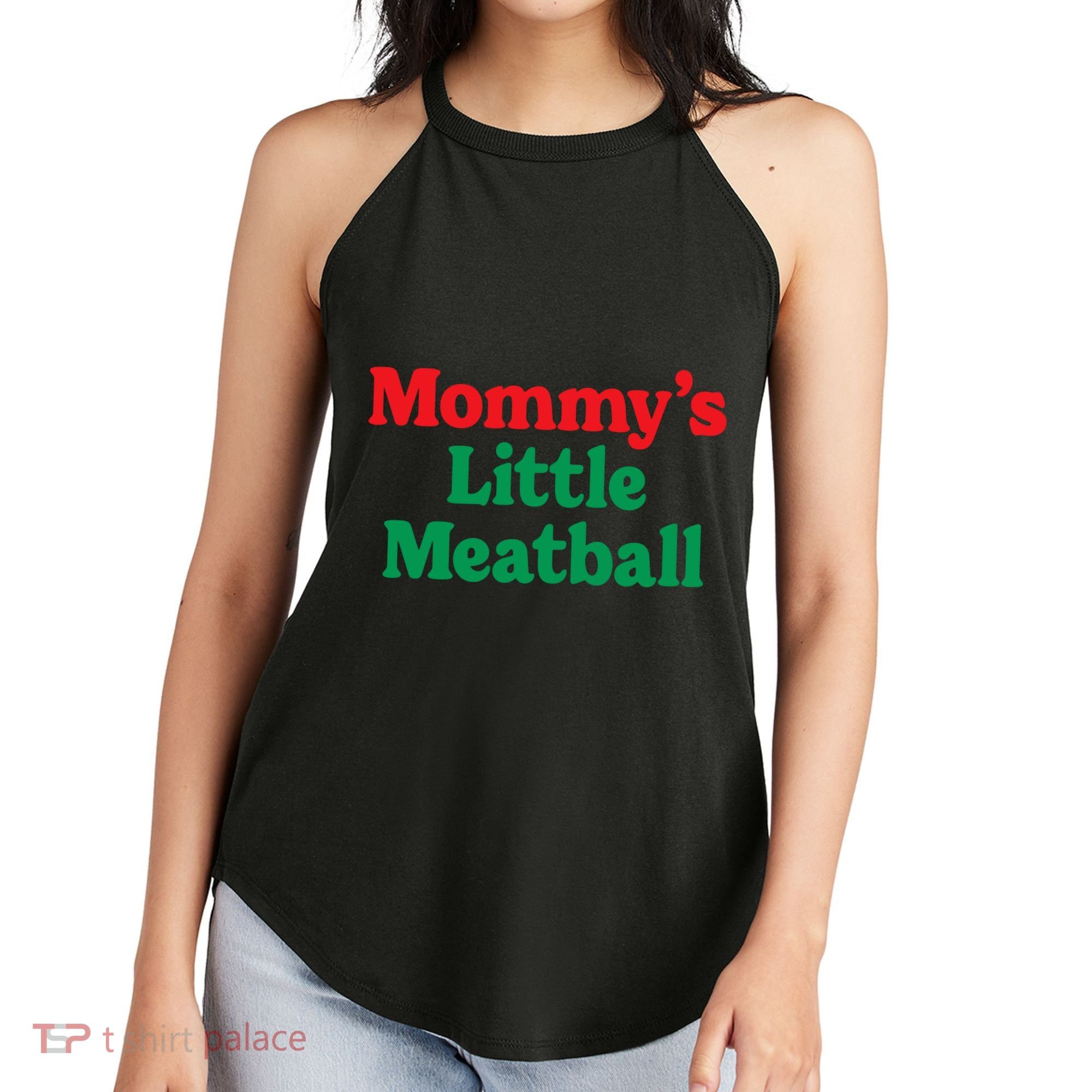Mommys Little Meatball Italian Meme Women's Perfect Tri Rocker Tank