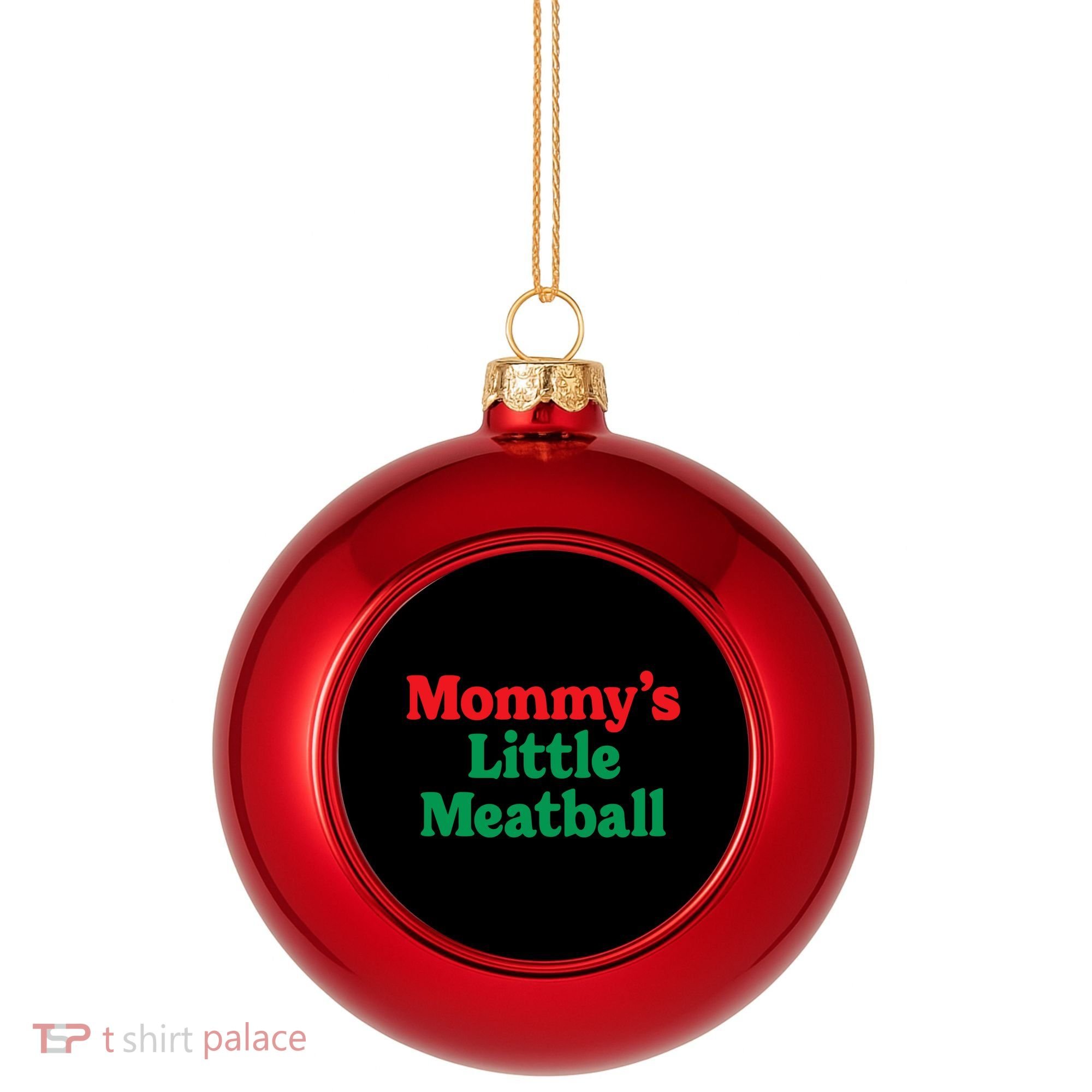 Mommys Little Meatball Italian Meme Plastic Christmas Ball Ornament