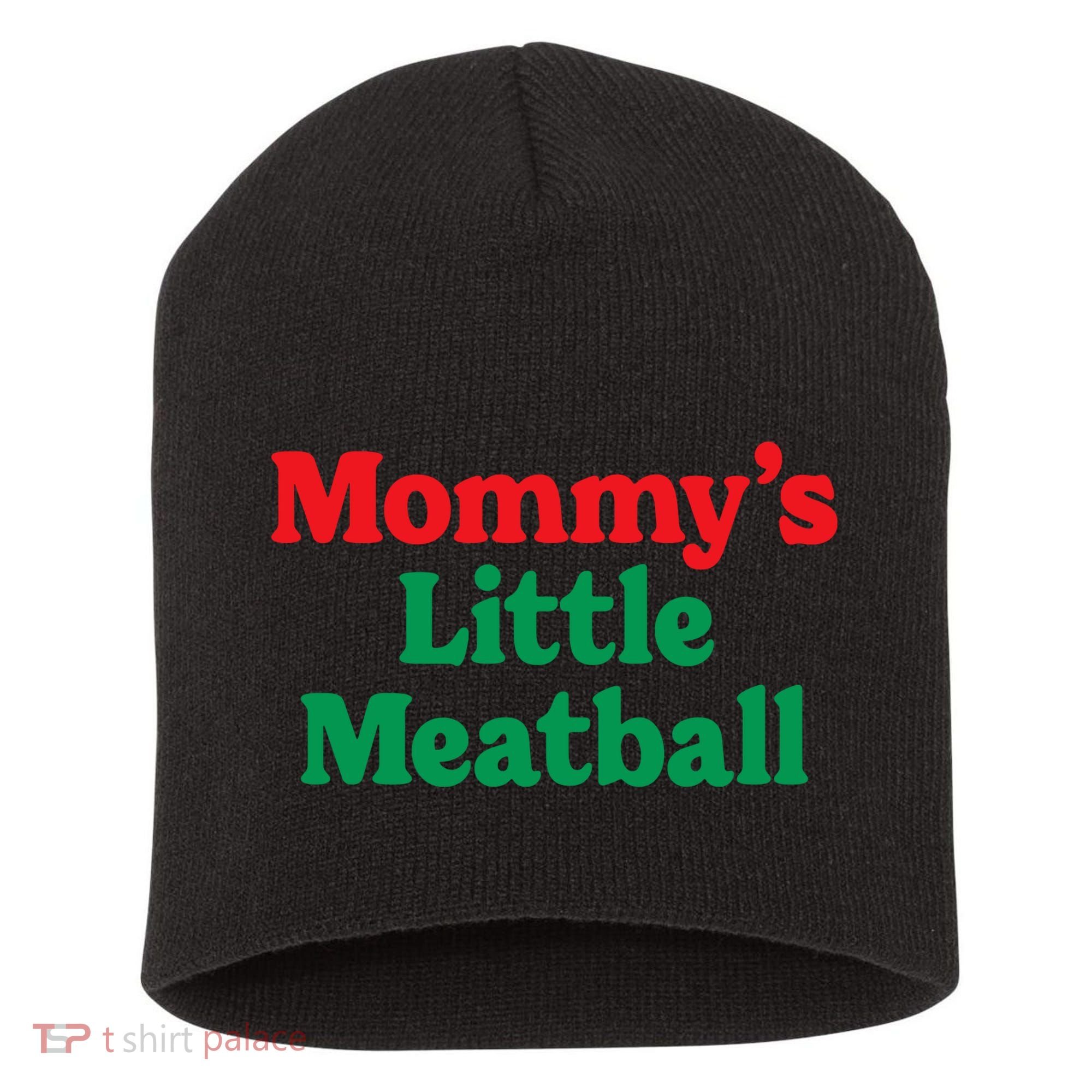 Mommys Little Meatball Italian Meme Short Acrylic Beanie