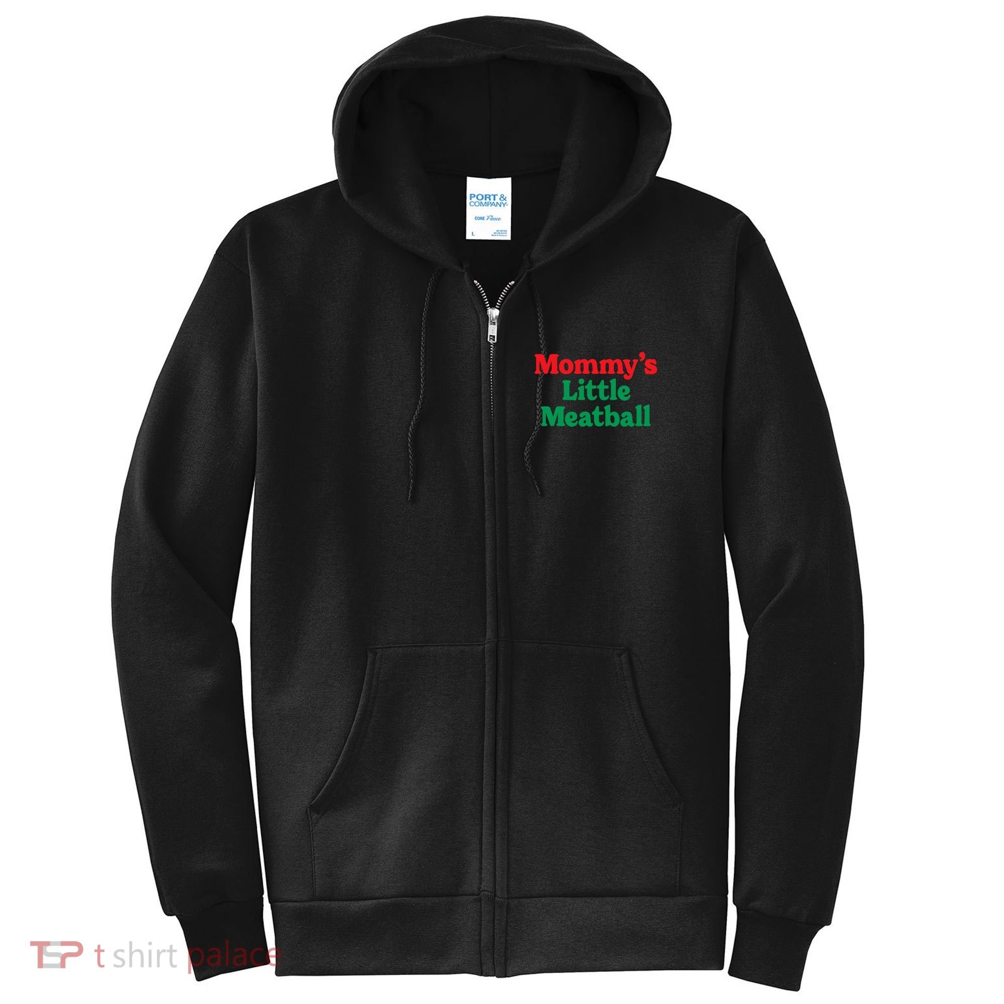Mommys Little Meatball Italian Meme Full Zip Hoodie