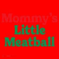 Mommys Little Meatball Italian Meme Santa Hat thumb 1