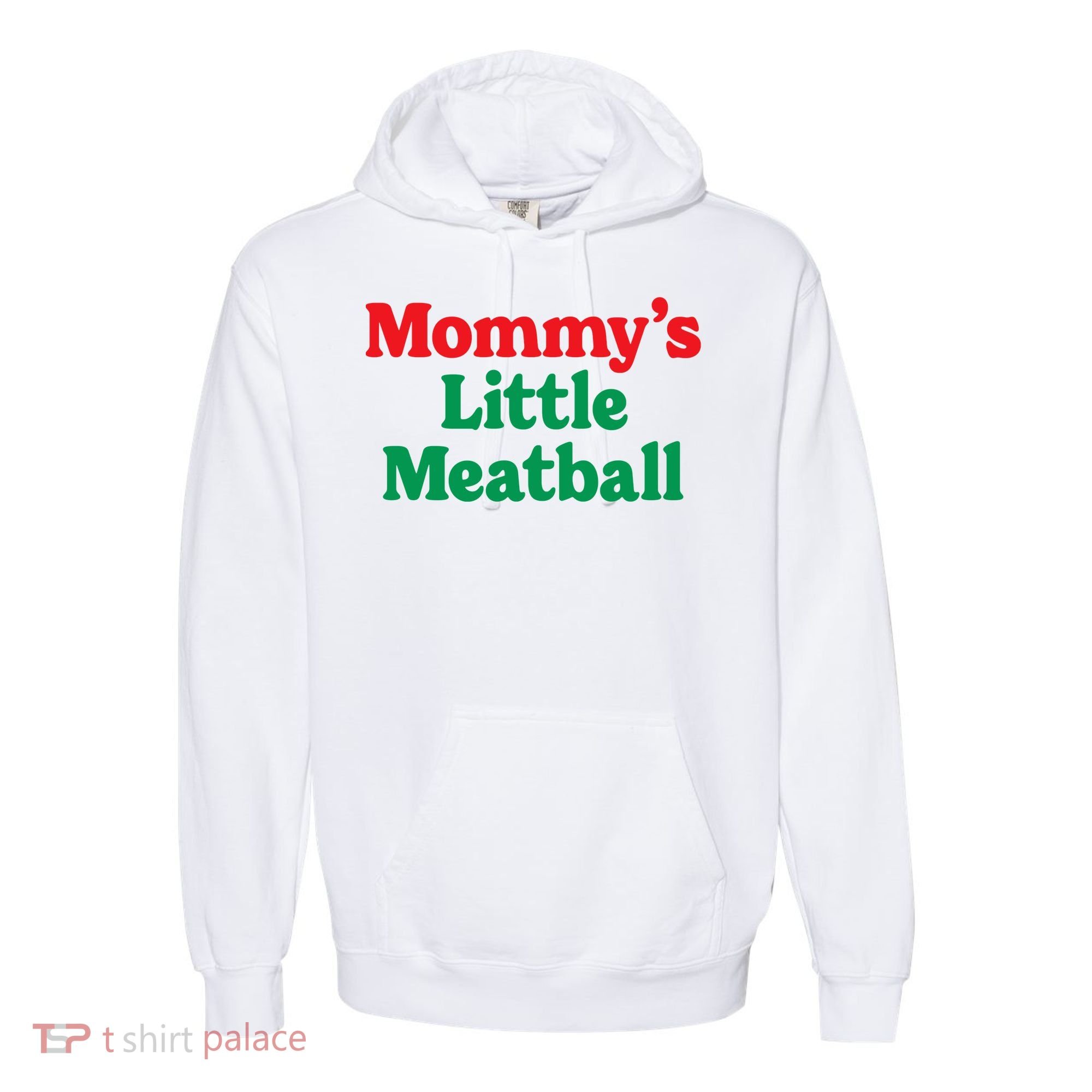 Mommys Little Meatball Italian Meme Comfort Colors Garment-Dyed Hooded Sweatshirt