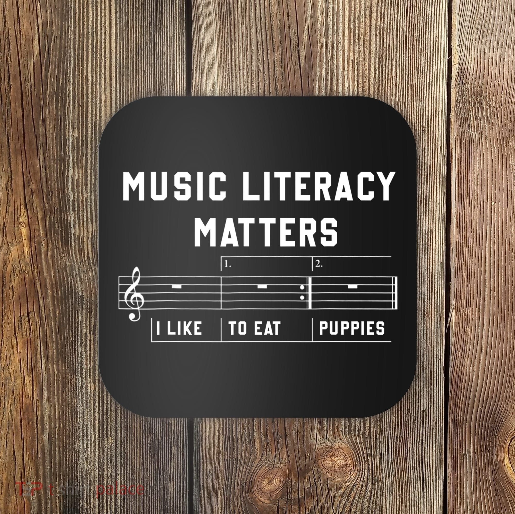 Music Literacy Matters I Like To Eat Puppies Coaster