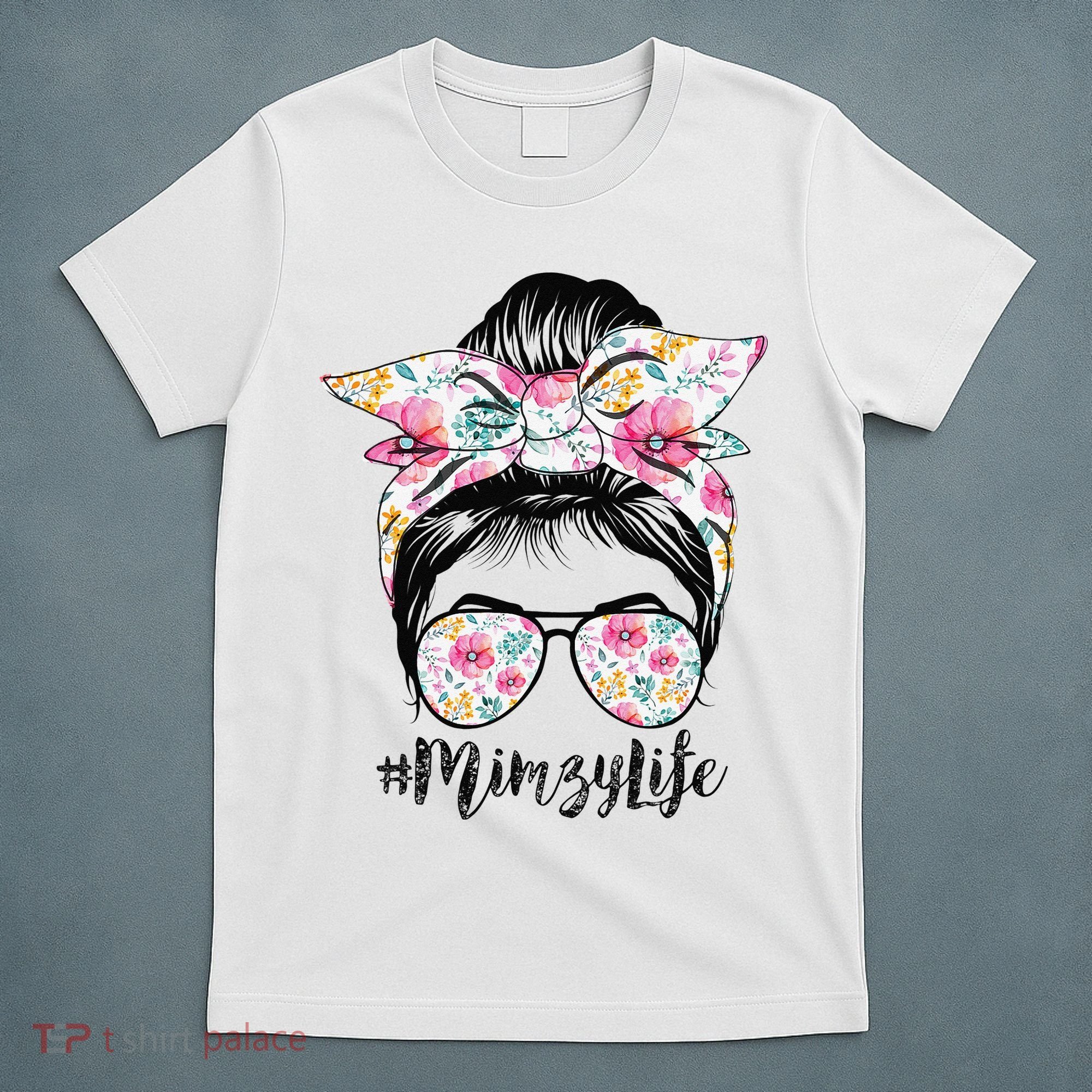 Mimzy Life Messy Hair Bun Floral Mother's Day T-Shirt