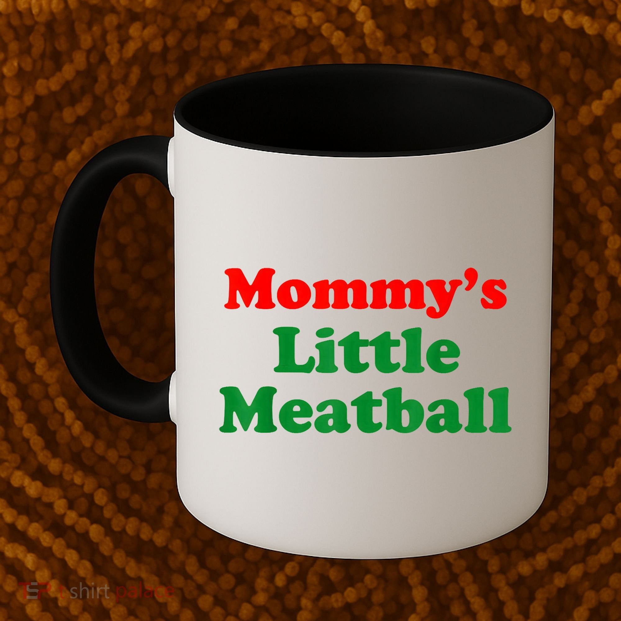 Mommys Little Meatball Funny Italian Joke Coffee Mug