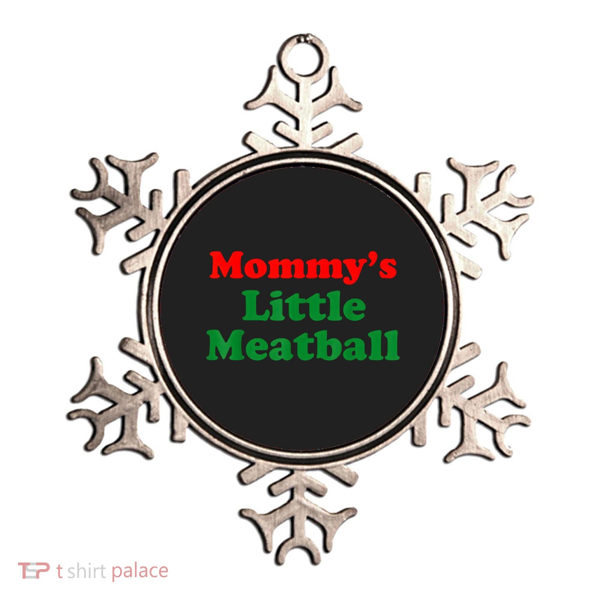 Mommys Little Meatball Funny Italian Joke Ornament