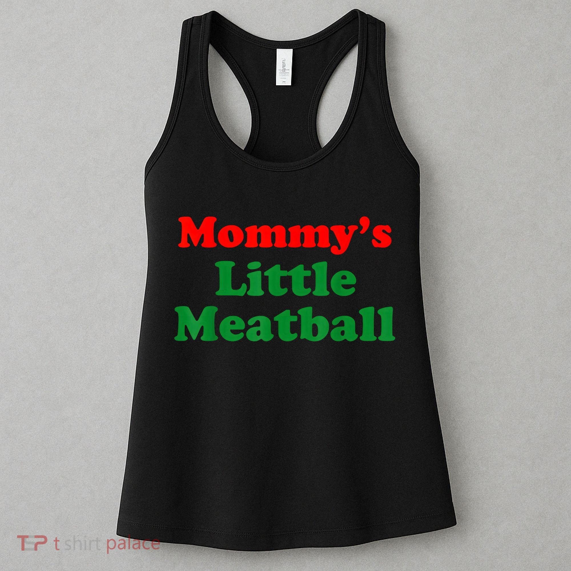 Mommys Little Meatball Funny Italian Joke Women's Tank Top