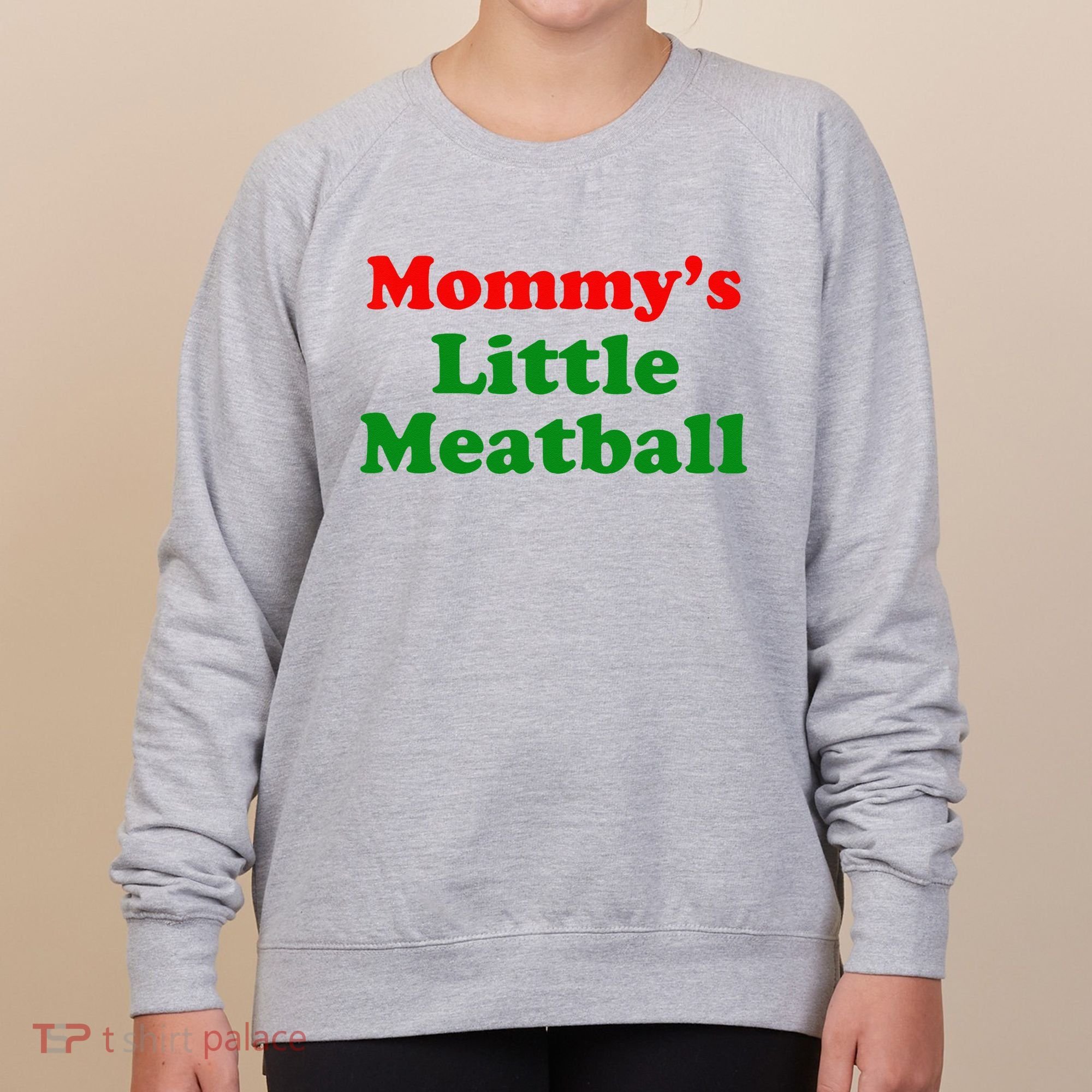 Mommys Little Meatball Funny Italian Joke Women's Sweatshirt