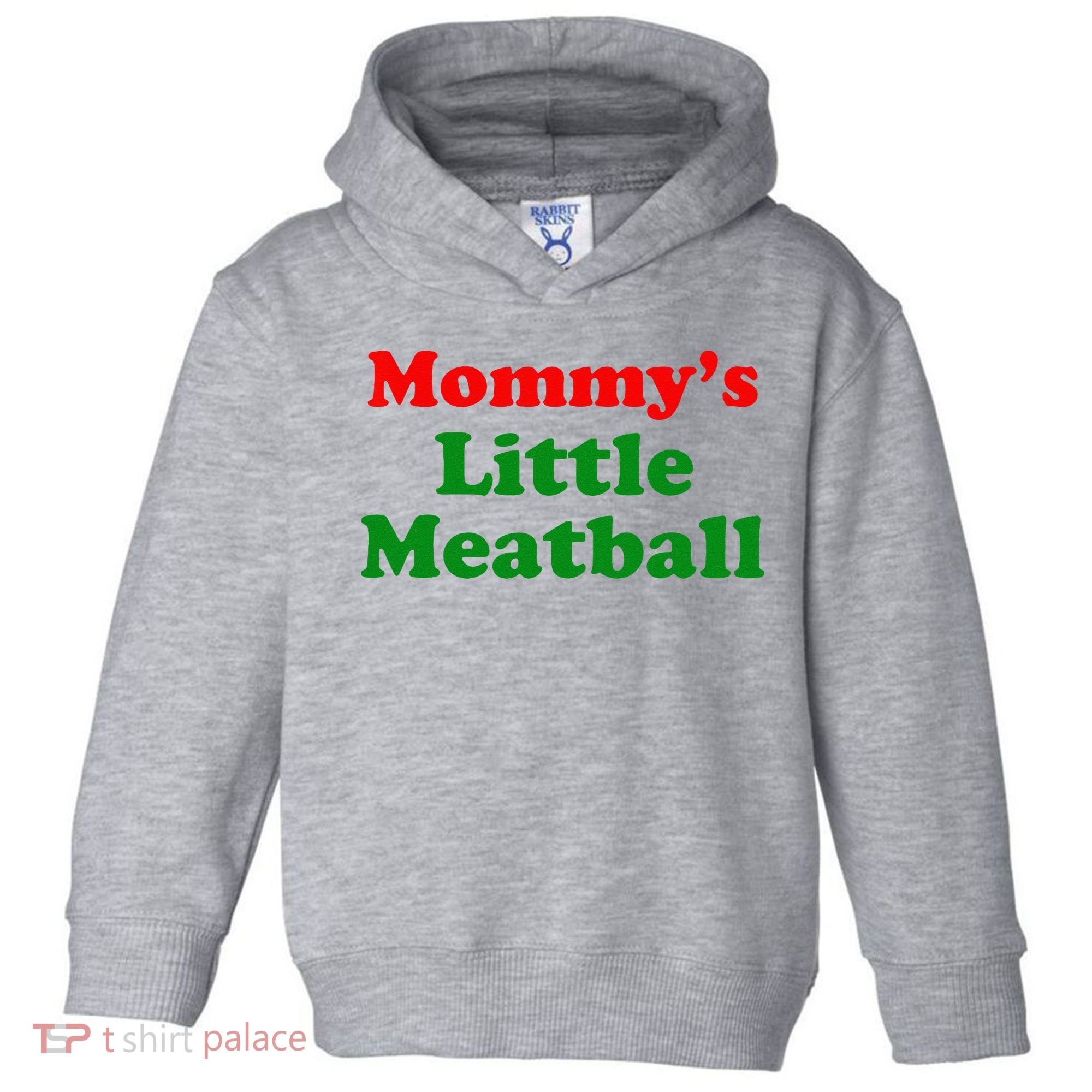 Mommys Little Meatball Funny Italian Joke Toddler Hoodie