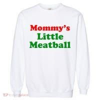 Mommys Little Meatball Funny Italian Joke Garment-Dyed Sweatshirt thumb 0