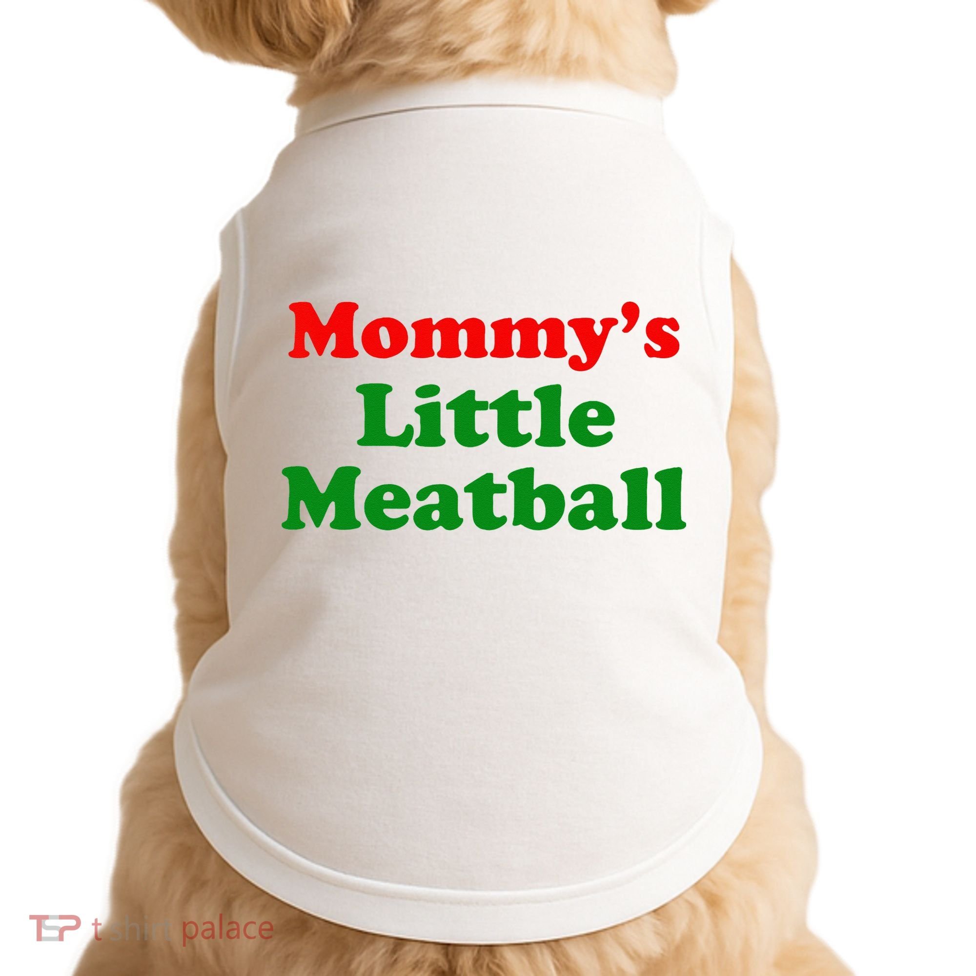 Mommys Little Meatball Funny Italian Joke Doggie Tank