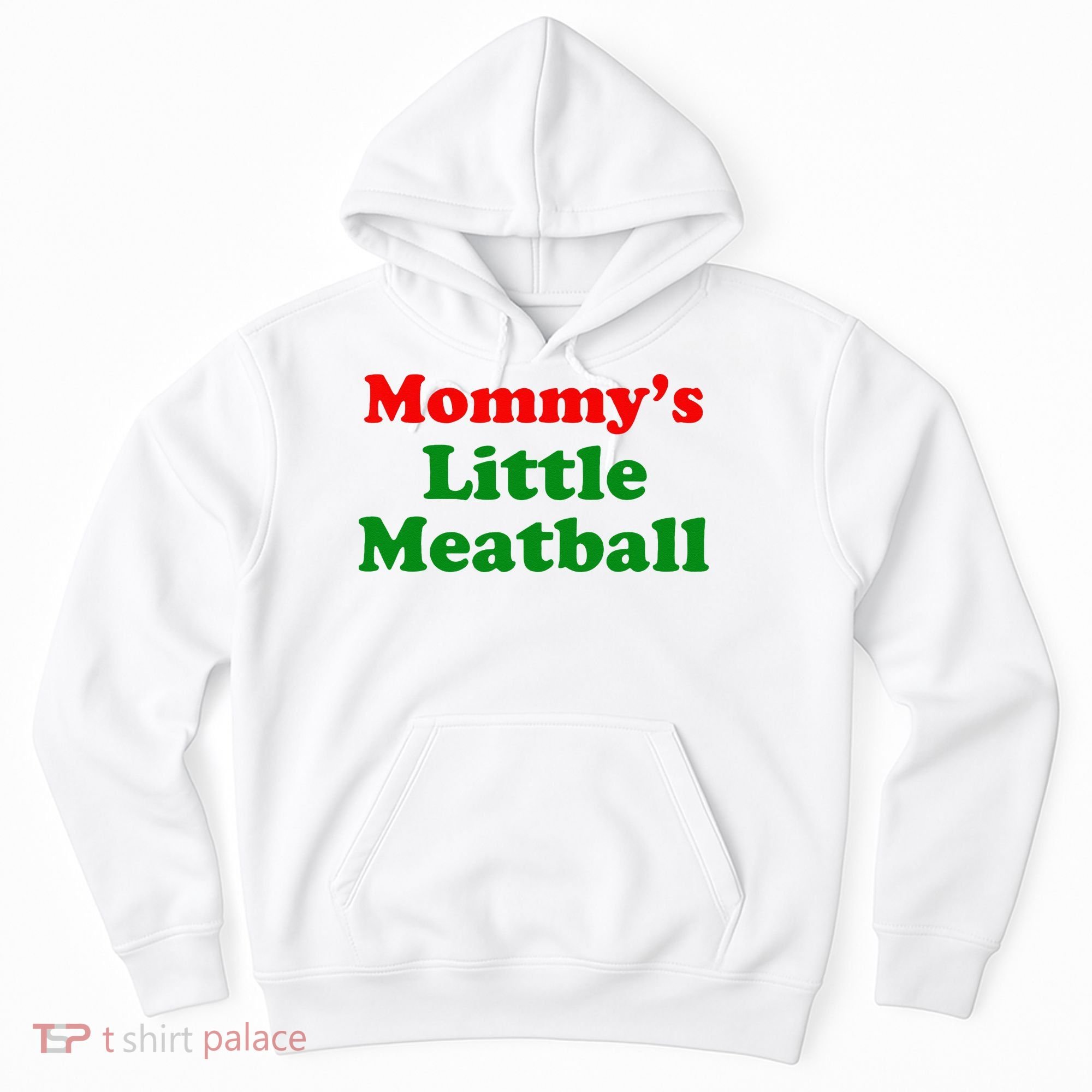 Mommys Little Meatball Funny Italian Joke Hoodie