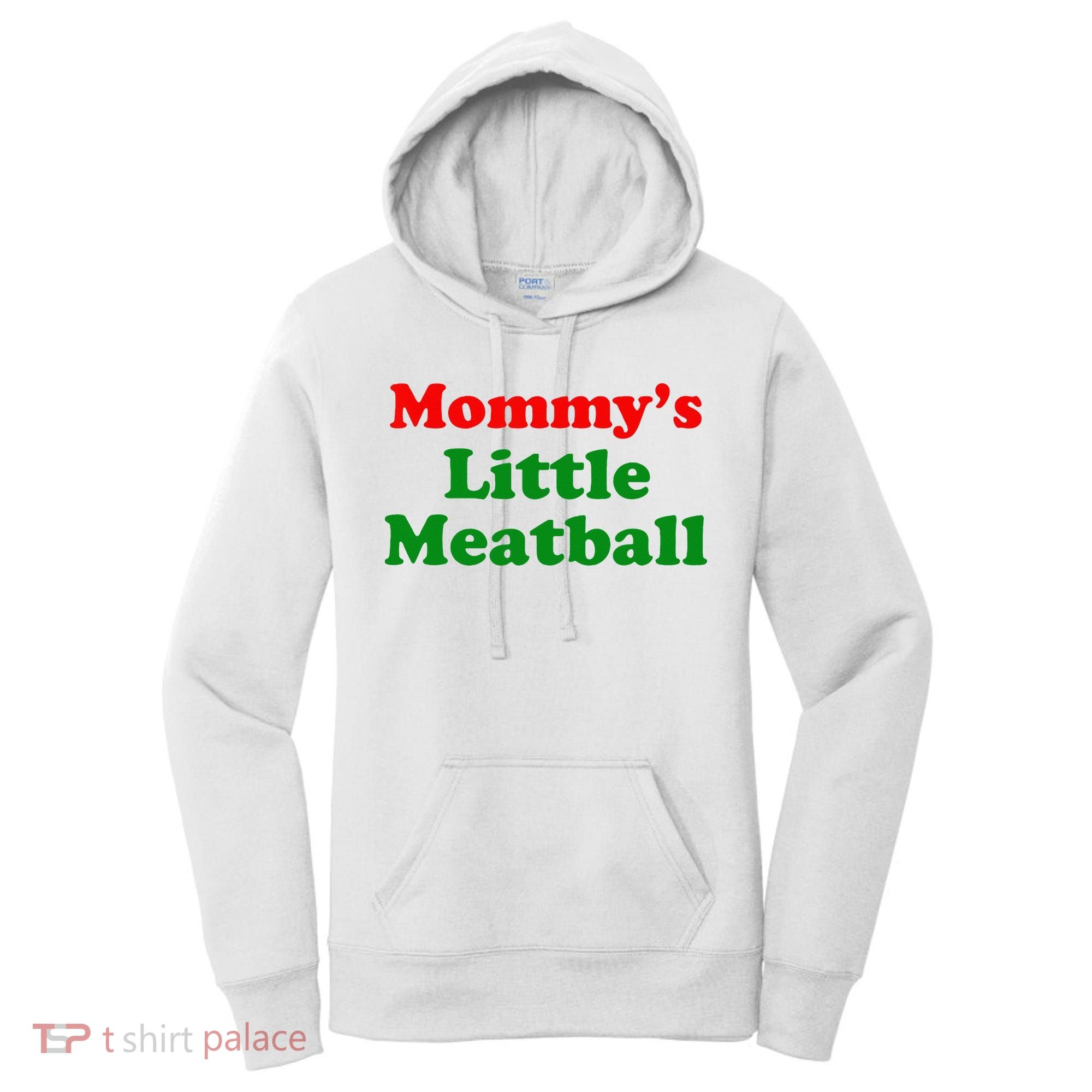 Mommys Little Meatball Funny Italian Joke Women's Hoodie