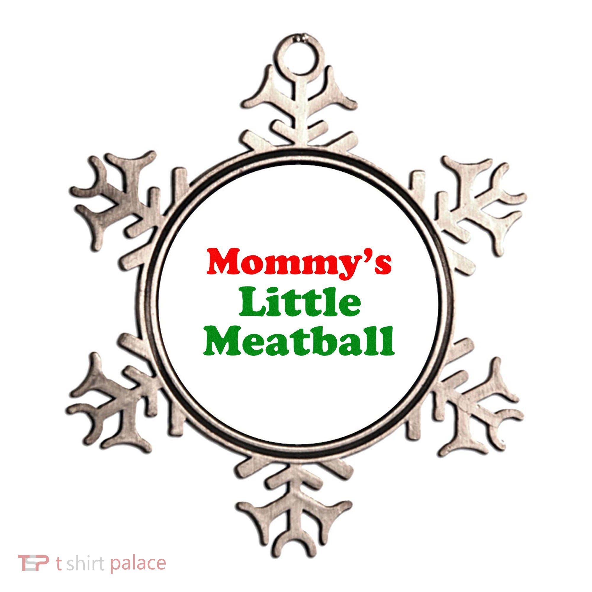 Mommys Little Meatball Funny Italian Joke Ornament