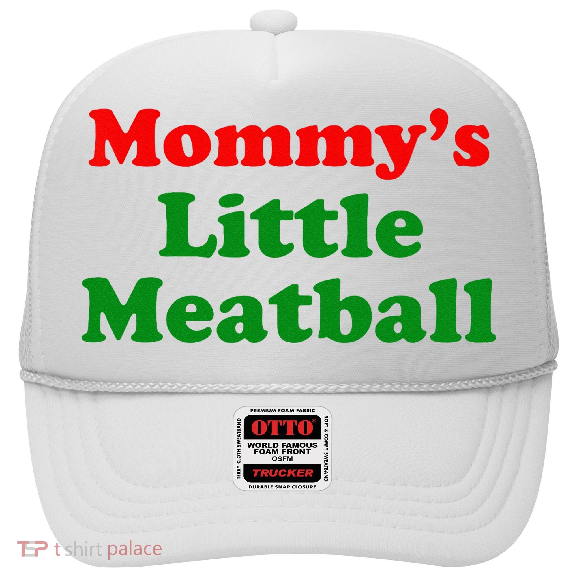 Mommys Little Meatball Funny Italian Joke Hat