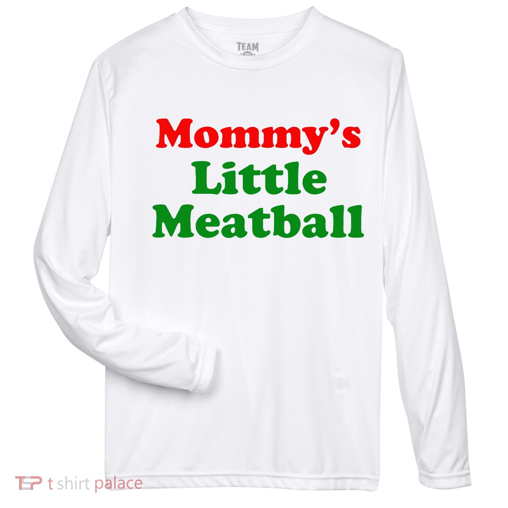 Mommys Little Meatball Funny Italian Joke Zone Performance Long-Sleeve T-Shirt