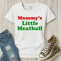Mommys Little Meatball Funny Italian Joke Women's T-Shirt thumb 3