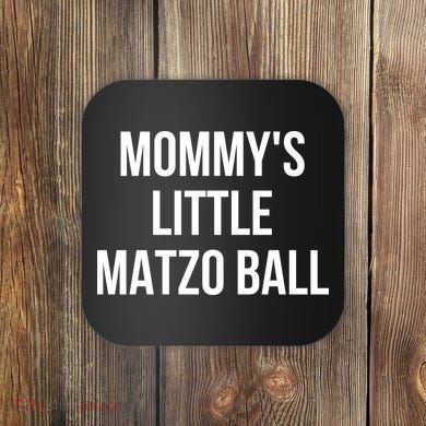 MommyS Little Matzo Ball Coaster